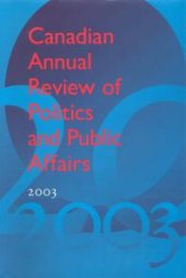 book Canadian Annual Review of Politics and Public Affairs : 2003