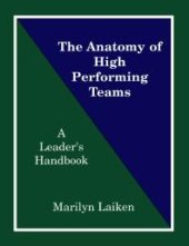 book The Anatomy of High Performing Teams : A Leader's Handbook