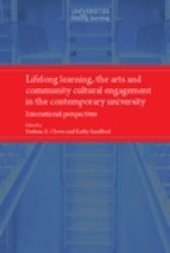 book Lifelong Learning, the Arts and Community Cultural Engagement in the Contemporary University : International Perspectives