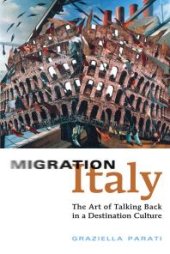 book Migration Italy : The Art of Talking Back in a Destination Culture