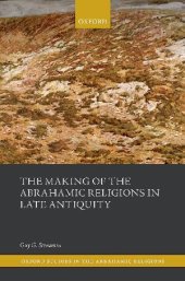 book The Making of the Abrahamic Religions in Late Antiquity