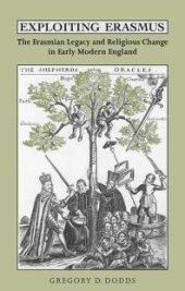 book Exploiting Erasmus : The Erasmian Legacy and Religious Change in Early Modern England