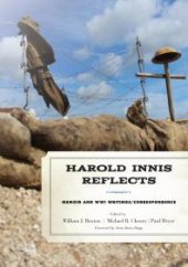 book Harold Innis Reflects : Memoir and WWI Writings/Correspondence