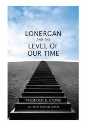 book Lonergan and the Level of Our Time