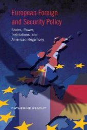 book European Foreign and Security Policy : States. Power, Institutions