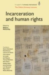 book Incarceration and Human Rights : The Oxford Amnesty Lectures