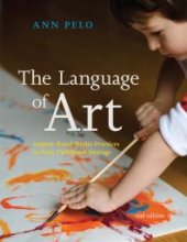 book The Language of Art : Inquiry-Based Studio Practices in Early Childhood Settings