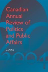 book Canadian Annual Review of Politics and Public Affairs 2004