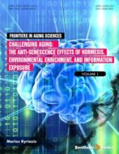 book Challenging Ageing: the Anti-Senescence Effects of Hormesis, Environmental Enrichment, and Information Exposure