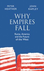 book Why Empires Fall: Rome, America and the Future of the West