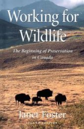 book Working for Wildlife : The Beginning of Preservation in Canada