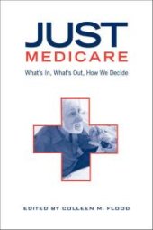 book Just Medicare : What's in, What's Out, How We Decide