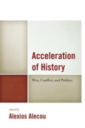 book Acceleration of History: War, Conflict, and Politics