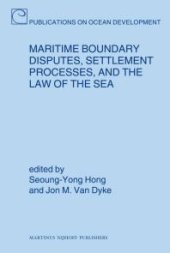 book Maritime Boundary Disputes, Settlement Processes, and the Law of the Sea