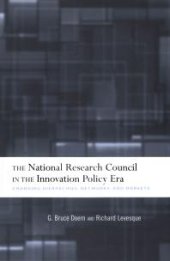 book The National Research Council in the Innovation Policy Era : Changing Hierarchies, Networks, and Markets