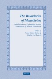 book The Boundaries of Monotheism : Interdisciplinary Explorations into the Foundations of Western Monotheism