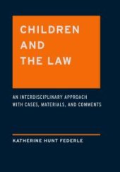 book Children and the Law : An Interdisciplinary Approach with Cases, Materials and Comments