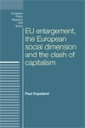 book EU Enlargement, the Clash of Capitalisms and the European Social Dimension