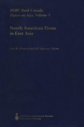 book North American Firms in East Asia : HSBC Bank Canada Papers on Asia, Volume 5