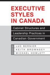 book Executive Styles in Canada : Cabinet Structures and Leadership Practices in Canadian Government