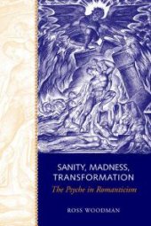 book Sanity, Madness, Transformation : The Psyche in Romanticism