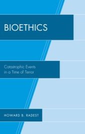 book Bioethics : Catastrophic Events in a Time of Terror