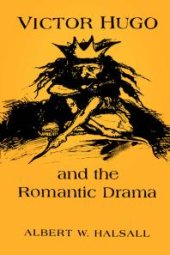 book Victor Hugo and the Romantic Drama