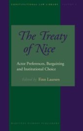 book The Treaty of Nice : Actor Preferences, Bargaining and Institutional Choice