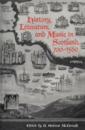 book History, Literature, and Music in Scotland, 700-1560