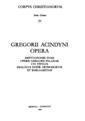 book Gregorii Acindyni Opera: Refutationes duo operis Gregorii Palamae cui titulus Dialogus inter Orthodoxum et Barlaamitam