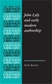 book John Lyly and Early Modern Authorship