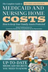 book The Complete Guide to Medicaid and Nursing Home Costs : How to Keep Your Family Assets Protected