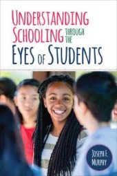 book Understanding Schooling Through the Eyes of Students