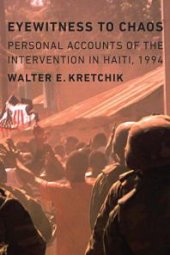 book Eyewitness to Chaos : Personal Accounts of the Intervention in Haiti, 1994