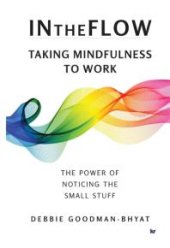 book IntheFlow : Taking Mindfulness to Work