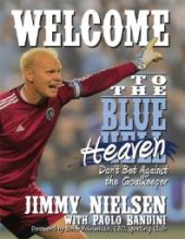 book Welcome to the Blue Heaven : Don't Bet Against the Goal Keeper