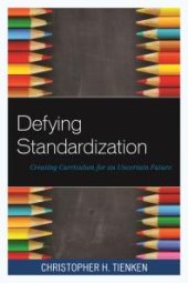 book Defying Standardization : Creating Curriculum for an Uncertain Future