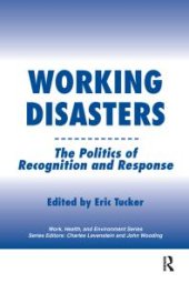 book Working Disasters : The Politics of Recognition and Response