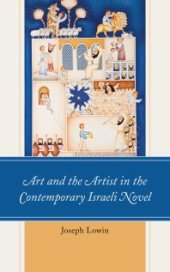 book Art and the Artist in the Contemporary Israeli Novel : Aesthetic Israel