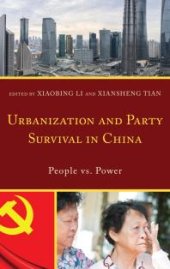 book Urbanization and Party Survival in China : People vs. Power