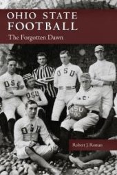 book Ohio State Football : The Forgotten Dawn