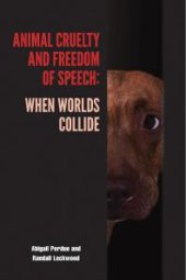 book Animal Cruelty and Freedom of Speech : When Worlds Collide