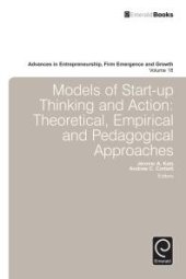 book Models of Start-Up Thinking and Action : Theoretical, Empirical, and Pedagogical Approaches