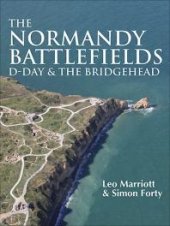 book The Normandy Battlefields : D-Day and the Bridgehead