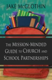 book The Mission-Minded Guide to Church and School Partnerships