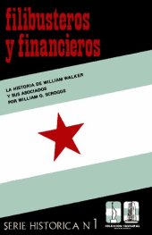 book Filibusteros y financieros: la historia de William Walker y sus asociados