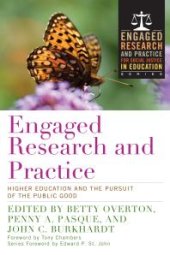 book Engaged Research and Practice : Higher Education and the Pursuit of the Public Good