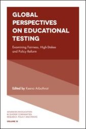 book Global Perspectives on Educational Testing : Examining Fairness, High-Stakes and Policy Reform