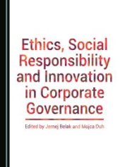 book Ethics, Social Responsibility and Innovation in Corporate Governance