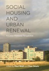 book Social Housing and Urban Renewal : A Cross-National Perspective